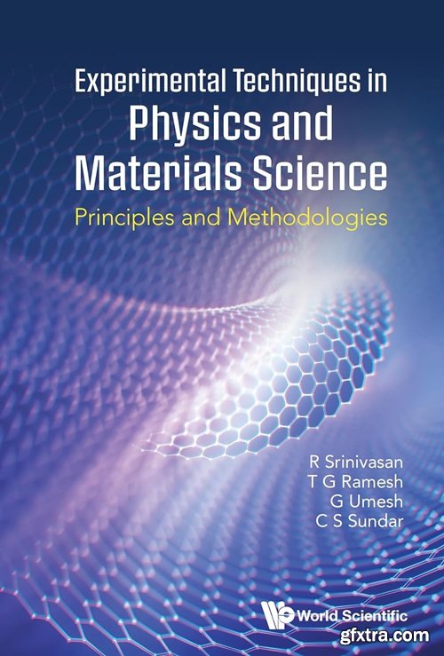 Experimental Techniques in Physics and Materials Science: Principles and Methodologies
