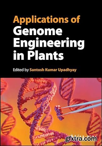 Applications of Genome Engineering in Plants