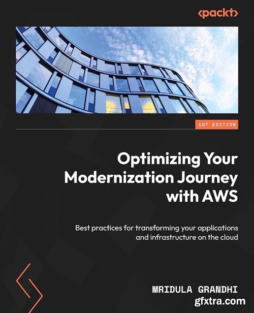 Optimizing Your Modernization Journey with AWS: Best practices for transforming your applications and infrastructure