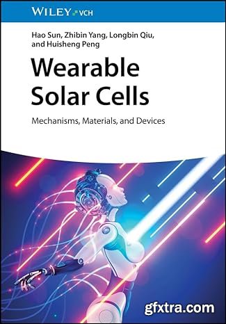 Wearable Solar Cells: Mechanisms, Materials, and Devices