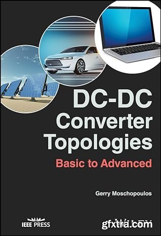 DC-DC Converter Topologies: Basic to Advanced