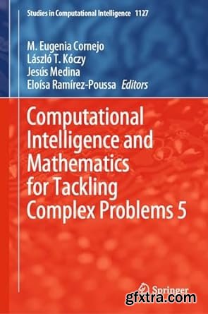 Computational Intelligence and Mathematics for Tackling Complex Problems 5