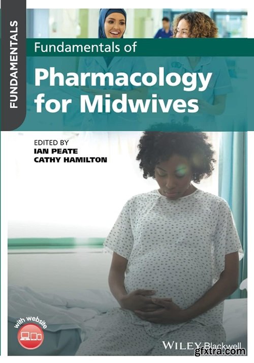 Fundamentals of Pharmacology for Midwives