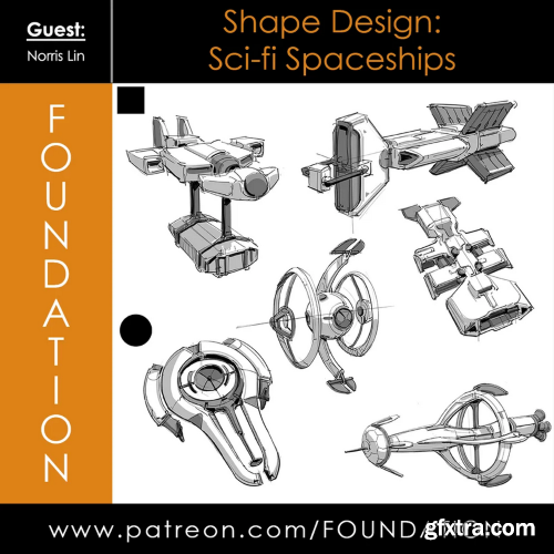 Foundation Patreon - Shape Design: Sci-Fi Spaceships with Norris Lin