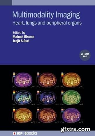 Multimodality Imaging of the Heart, Lungs and Peripheral Organs, Volume 2