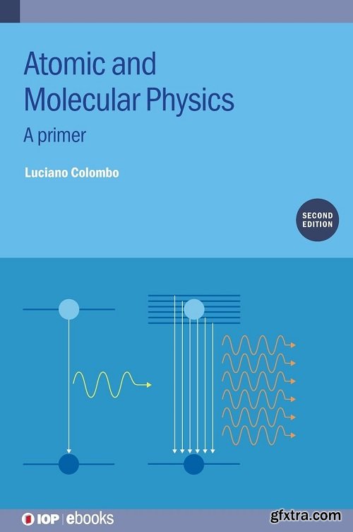 Atomic and Molecular Physics (Second Edition): A primer