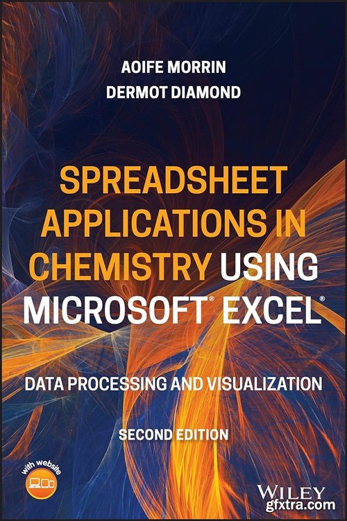 Spreadsheet Applications in Chemistry Using Microsoft Excel: Data Processing and Visualization, 2nd Edition