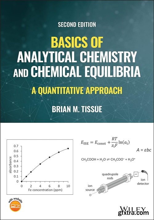 Basics of Analytical Chemistry and Chemical Equilibria: A Quantitative Approach, 2nd Edition