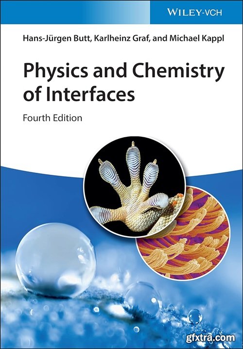 Physics and Chemistry of Interfaces, 4th Edition