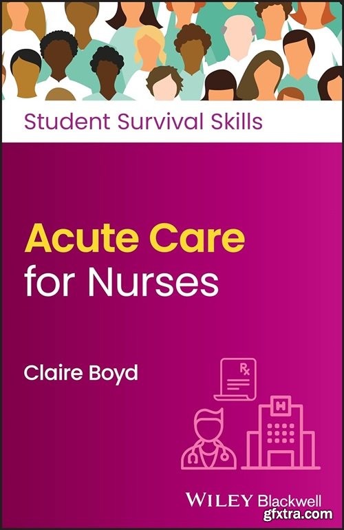 Acute Care for Nurses (Student Survival Skills)