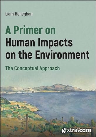 A Primer on Human Impacts on the Environment: The Conceptual Approach