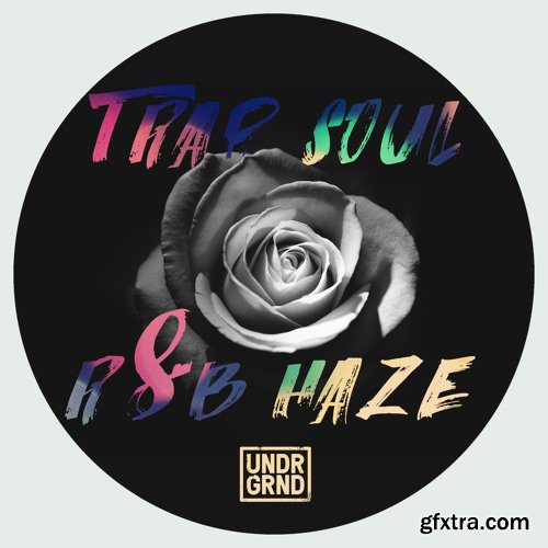 UNDRGRND SOUNDS Trap Soul and R&B Haze