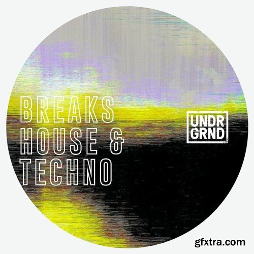 UNDRGRND SOUNDS Breaks House & Techno