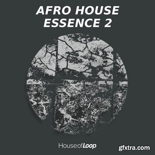 House Of Loop Afro House Essence Vol 2