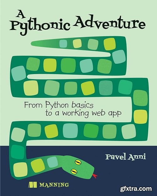 A Pythonic Adventure: From Python basics to a working web app