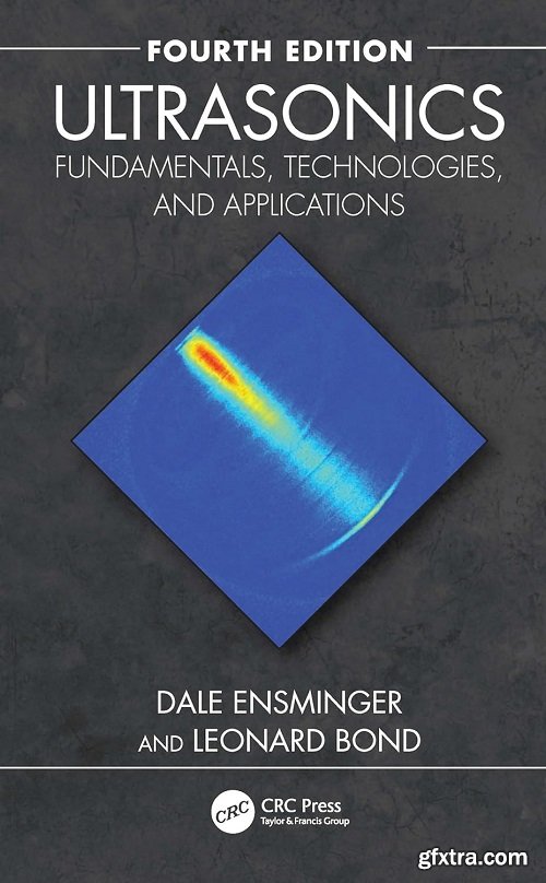 Ultrasonics: Fundamentals, Technologies, and Applications, 4th Edition