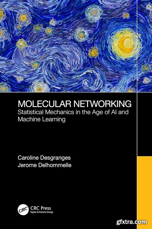 Molecular Networking: Statistical Mechanics in the Age of AI and Machine Learning