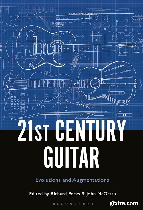 21st Century Guitar: Evolutions and Augmentations