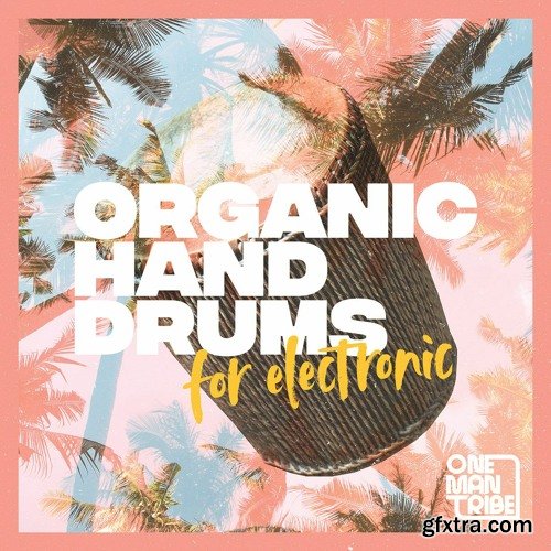 One Man Tribe Organic Hand Drums For Electronic