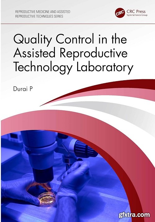 Quality Control in the Assisted Reproductive Technology Laboratory