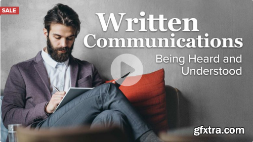 TTC - Written Communications: Being Heard and Understood