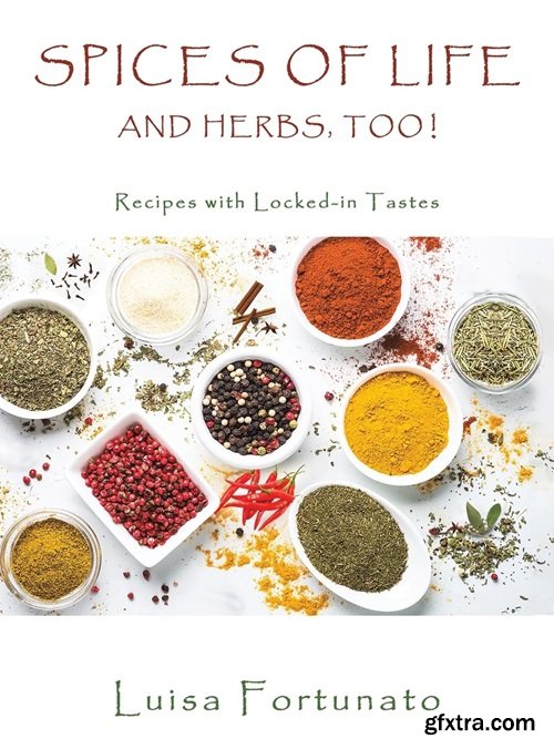 Spices of Life and Herbs, Too!