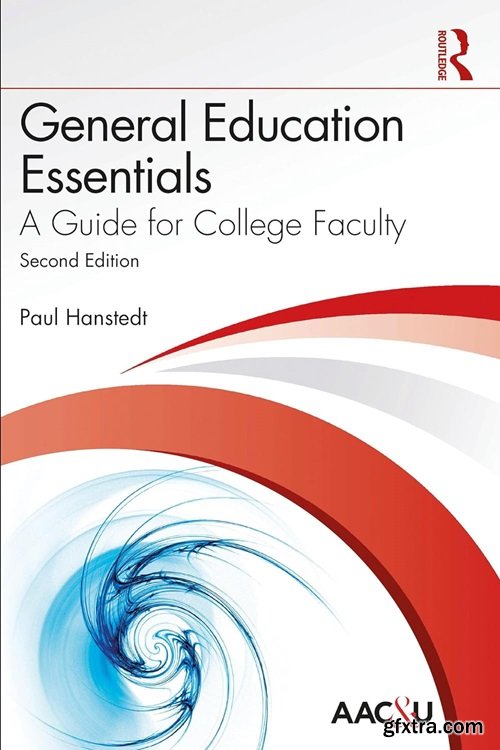 General Education Essentials: A Guide for College Faculty, 2nd Edition