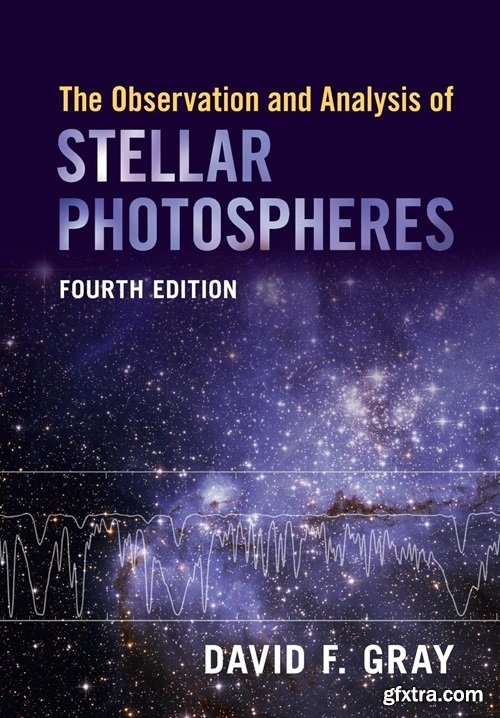 The Observation and Analysis of Stellar Photospheres, 4th Edition