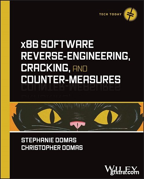 x86 Software Reverse-Engineering, Cracking, and Counter-Measures (Tech Today)