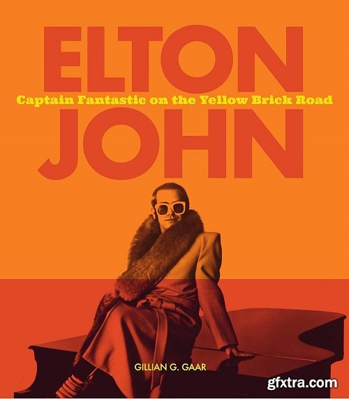 Elton John: Captain Fantastic on the Yellow Brick Road