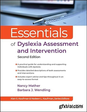 Essentials of Dyslexia Assessment and Intervention (Essentials of Psychological Assessment), 2nd Edition