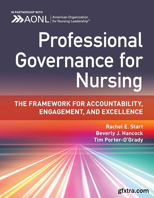 Professional Governance for Nursing: the Framework for Accountability, Engagement, and Excellence