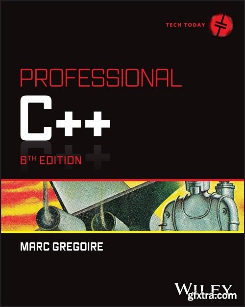 Professional C++ (Tech Today), 6th Edition