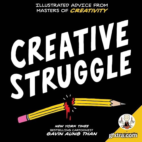 Zen Pencils--Creative Struggle: Illustrated Advice from Masters of Creativity