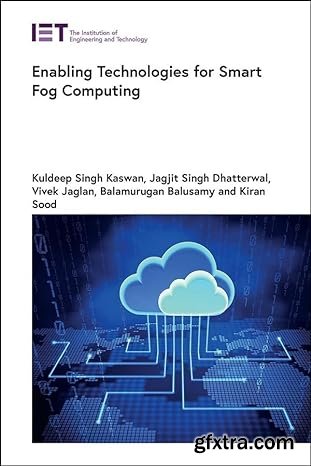 Enabling Technologies for Smart Fog Computing