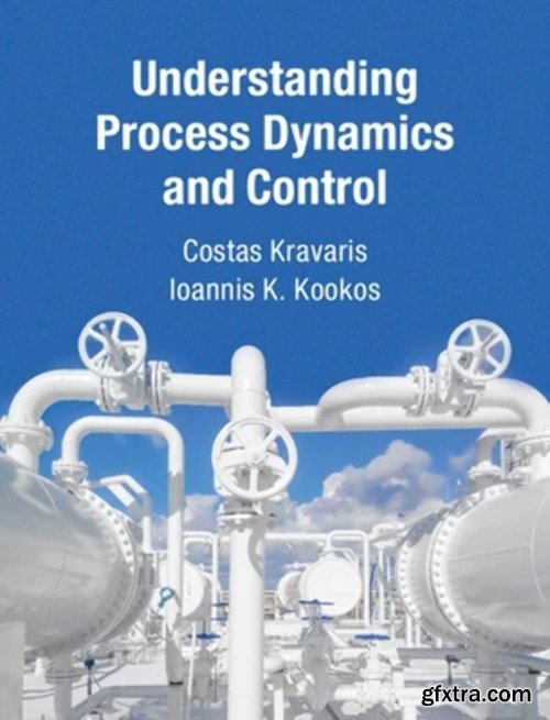 Understanding Process Dynamics and Control