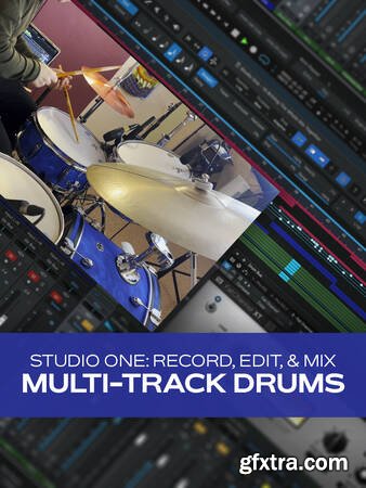 Groove3 Studio One: Record, Edit, and Mix Multi-Track Drums