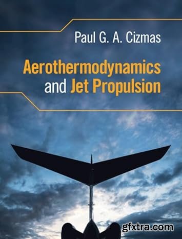 Aerothermodynamics and Jet Propulsion