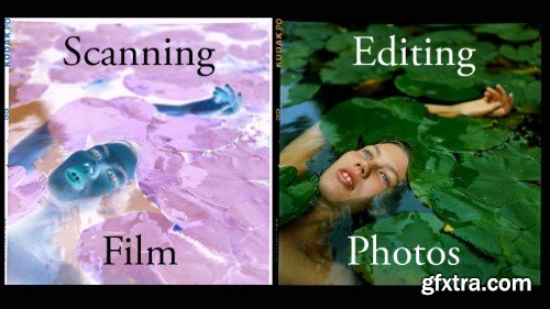 Film Photography: Scanning & Editing analog photos