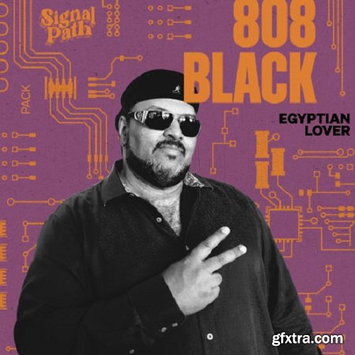 Signal Path Egyptian Lover: 808 Black