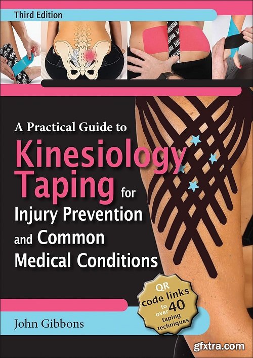 A Practical Guide to Kinesiology Taping for Injury Prevention and Common Medical Conditions, 3rd Edition