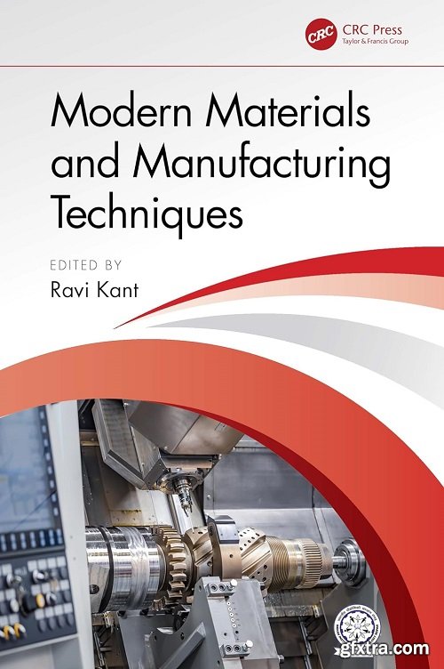 Modern Materials and Manufacturing Techniques