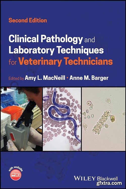 Clinical Pathology and Laboratory Techniques for Veterinary Technicians, 2nd Edition