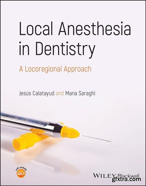 Local Anesthesia in Dentistry: A Locoregional Approach