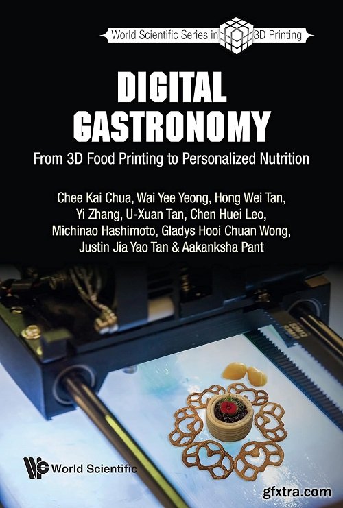 Digital Gastronomy: From 3D Food Printing to Personalized Nutrition