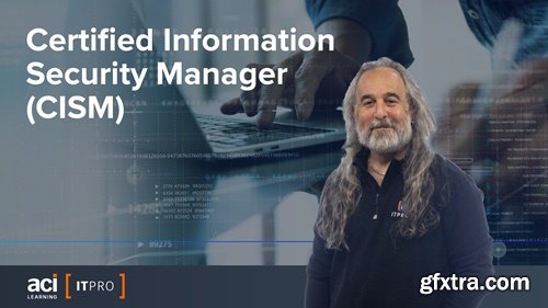 ITProTV - Certified Information Security Manager (CISM)