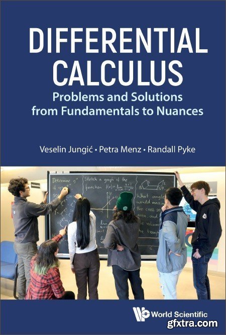 Differential Calculus: Problems and Solutions from Fundamentals to Nuances