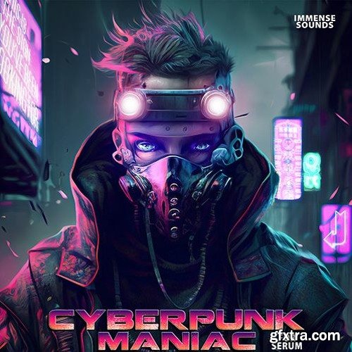 Immense Sounds Cyberpunk Maniac For Serum