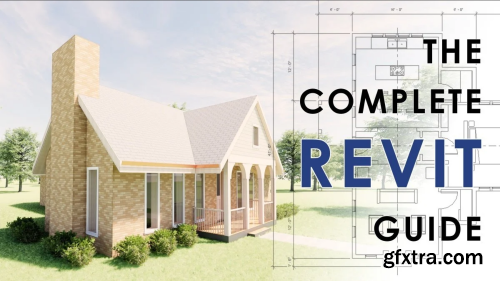 The Complete Revit Guide For Beginners - Master the Fundamentals in Revit 3D Design