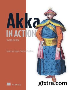 Akka in Action, Second Edition, Video Edition